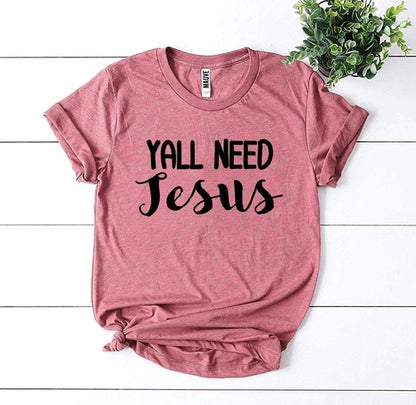 Yall Need Jesus T-shirt